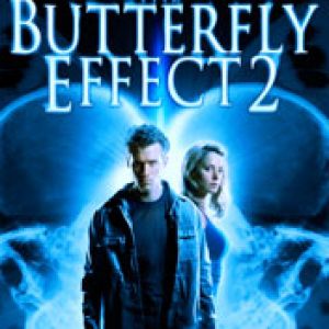 The Butterfly Effect 2