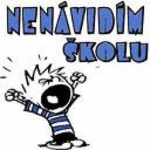 NenĂˇvidĂ­m skolu