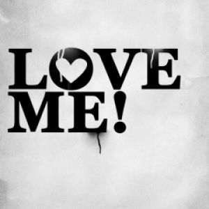 Love me!