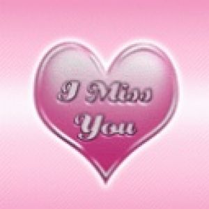 I miss you