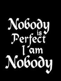 Nobody is perfect