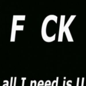 all I Need is U