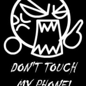 Dont touch my phone