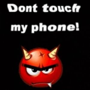 dont touch my phone