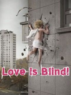 Love is Blind!