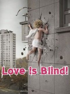 Love is Blind!