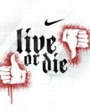 Nike - Live or die