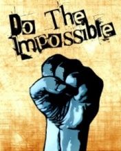 Do the Impossible