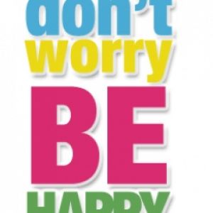 Dont Worry Be Happy