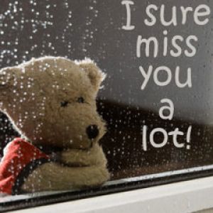 I sure miss you a lot!
