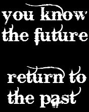 You know the future....