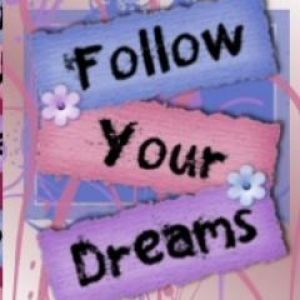 Follow Your Dreams