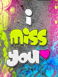 I miss you