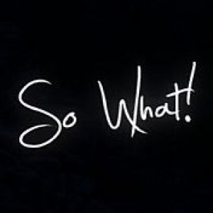 So What!